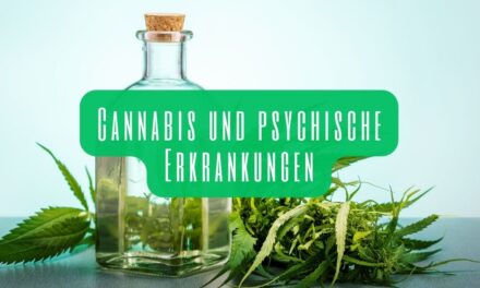 Cannabis und psychische Erkrankungen