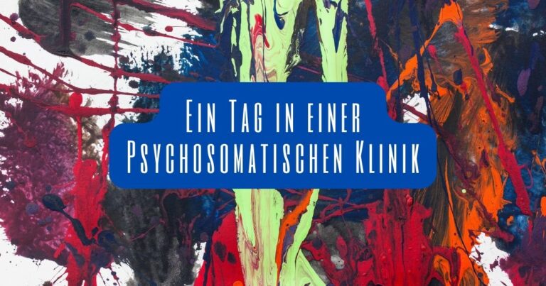 Ein Tag in einer Psychosomatischen Klinik: Ein Blick hinter die Kulissen