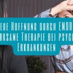 Neue Hoffnung durch EMDR