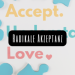 Radikale Akzeptanz